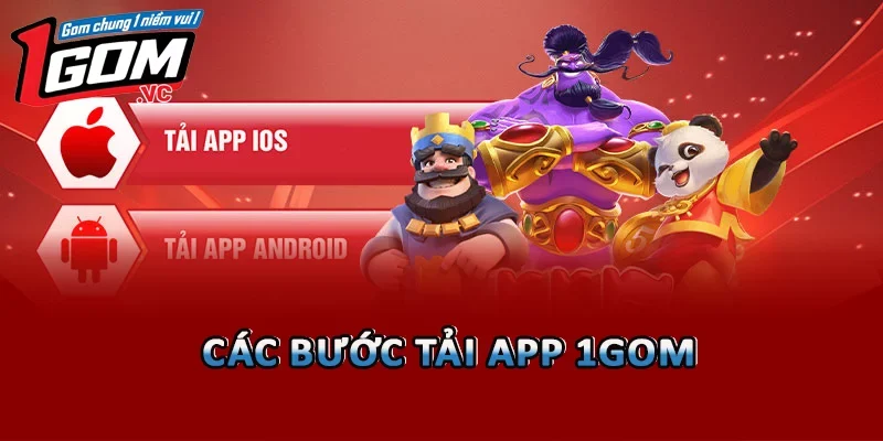 Các bước tải app 1GOM