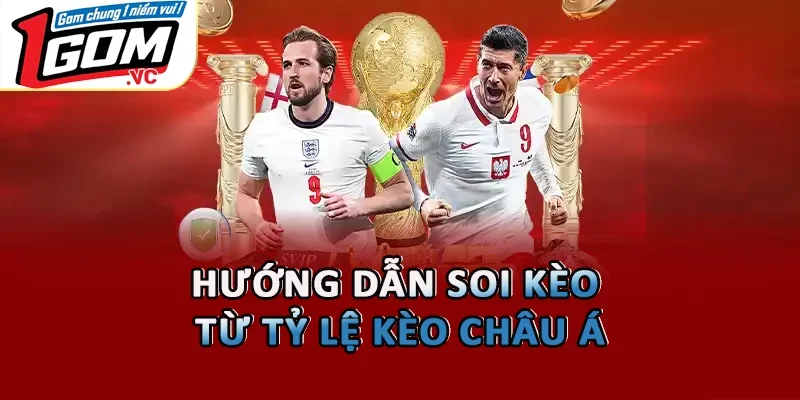 Hướng dẫn soi kèo từ tỷ lệ kèo châu Á