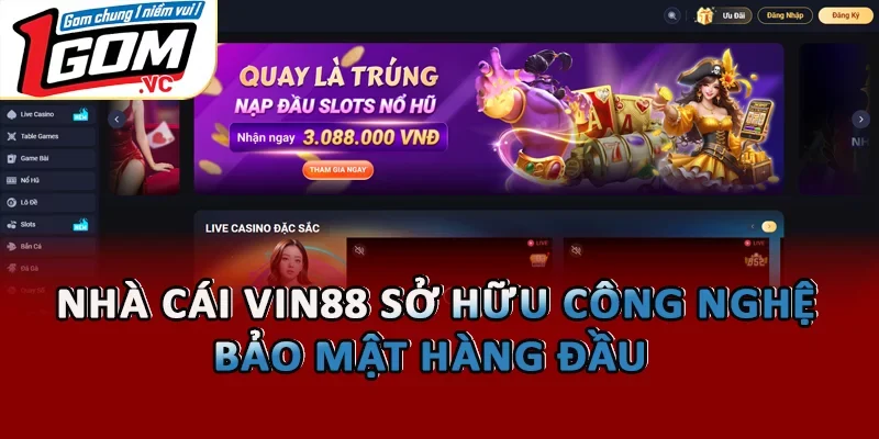 Nhà cái Vin88 sở hữu công nghệ bảo mật hàng đầu