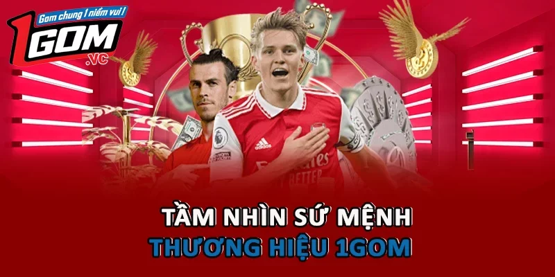 Tầm nhìn sứ mệnh thương hiệu 1GOM