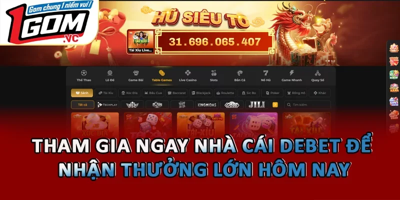 Tham gia ngay nhà cái Debet để nhận thưởng lớn hôm nay